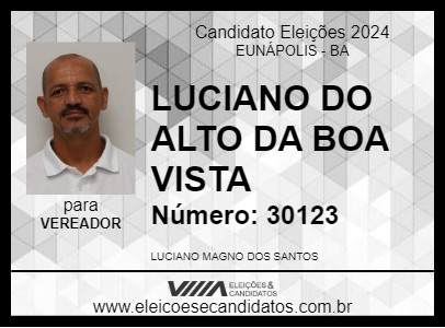 Candidato LUCIANO DO ALTO DA BOA VISTA 2024 - EUNÁPOLIS - Eleições