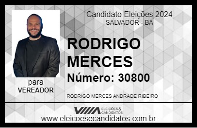 Candidato RODRIGO MERCES 2024 - SALVADOR - Eleições