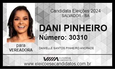 Candidato DANI PINHEIRO 2024 - SALVADOR - Eleições