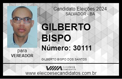 Candidato GILBERTO BISPO 2024 - SALVADOR - Eleições