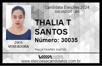 Candidato THALIA T SANTOS 2024 - SALVADOR - Eleições