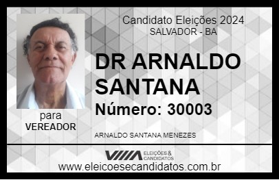 Candidato DR ARNALDO SANTANA 2024 - SALVADOR - Eleições