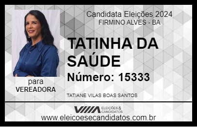 Candidato TATINHA DA SAÚDE 2024 - FIRMINO ALVES - Eleições