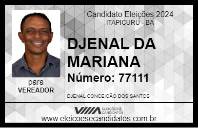 Candidato DJENAL DA MARIANA 2024 - ITAPICURU - Eleições