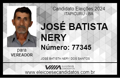 Candidato JOSÉ BATISTA NERY 2024 - ITAPICURU - Eleições