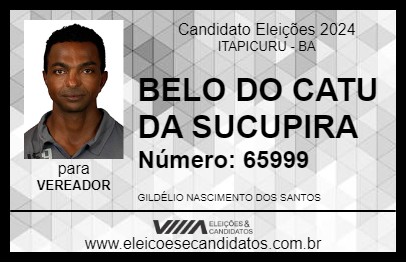 Candidato BELO DO CATU DA SUCUPIRA 2024 - ITAPICURU - Eleições