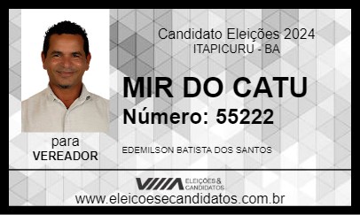 Candidato MIR DO CATU 2024 - ITAPICURU - Eleições