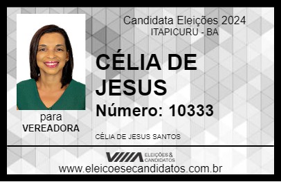 Candidato CÉLIA DE JESUS 2024 - ITAPICURU - Eleições