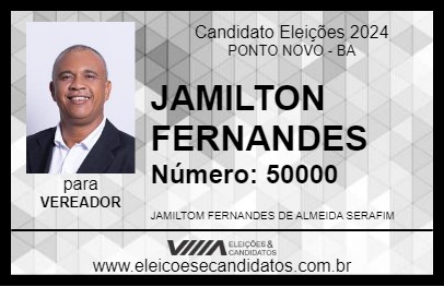 Candidato JAMILTON FERNANDES 2024 - PONTO NOVO - Eleições