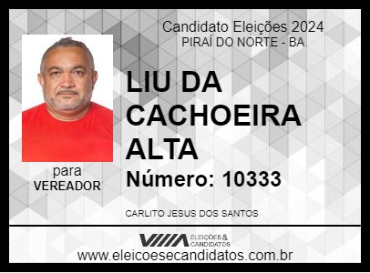 Candidato LIU DA CACHOEIRA ALTA 2024 - PIRAÍ DO NORTE - Eleições