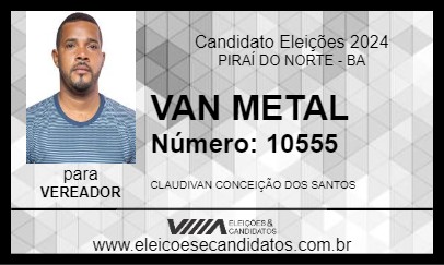 Candidato VAN METAL 2024 - PIRAÍ DO NORTE - Eleições