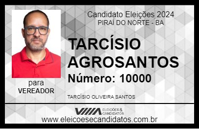 Candidato TARCÍSIO AGROSANTOS 2024 - PIRAÍ DO NORTE - Eleições