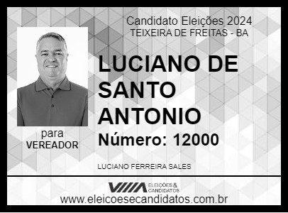 Candidato LUCIANO DE SANTO ANTONIO 2024 - TEIXEIRA DE FREITAS - Eleições