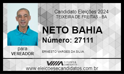 Candidato NETO BAHIA 2024 - TEIXEIRA DE FREITAS - Eleições