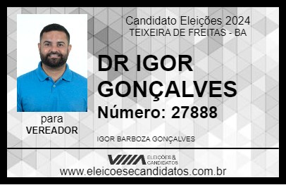 Candidato DR IGOR GONÇALVES 2024 - TEIXEIRA DE FREITAS - Eleições