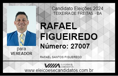 Candidato RAFAEL FIGUEIREDO 2024 - TEIXEIRA DE FREITAS - Eleições