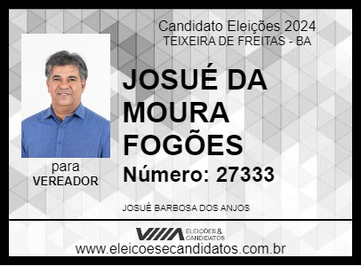 Candidato JOSUÉ DA MOURA FOGÕES 2024 - TEIXEIRA DE FREITAS - Eleições