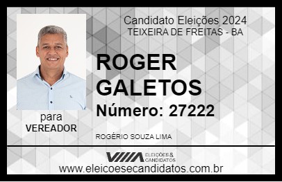 Candidato ROGER GALETOS 2024 - TEIXEIRA DE FREITAS - Eleições