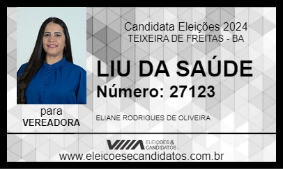 Candidato LIU DA SAÚDE 2024 - TEIXEIRA DE FREITAS - Eleições