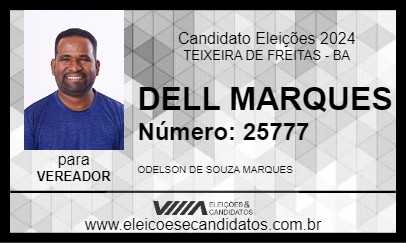 Candidato DELL MARQUES 2024 - TEIXEIRA DE FREITAS - Eleições