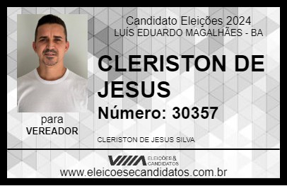 Candidato CLERISTON DE JESUS 2024 - LUÍS EDUARDO MAGALHÃES - Eleições