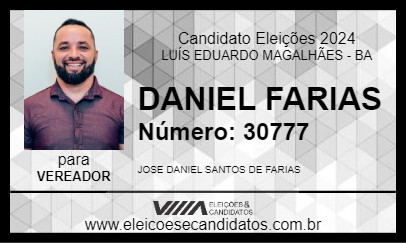 Candidato DANIEL FARIAS 2024 - LUÍS EDUARDO MAGALHÃES - Eleições