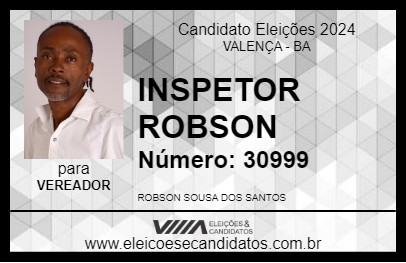 Candidato INSPETOR ROBSON 2024 - VALENÇA - Eleições