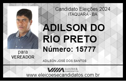 Candidato ADILSON DO RIO PRETO 2024 - ITAQUARA - Eleições