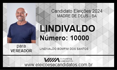 Candidato LINDIVALDO 2024 - MADRE DE DEUS - Eleições