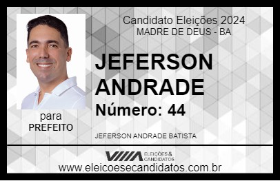 Candidato JEFERSON ANDRADE 2024 - MADRE DE DEUS - Eleições