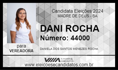 Candidato DANI ROCHA 2024 - MADRE DE DEUS - Eleições