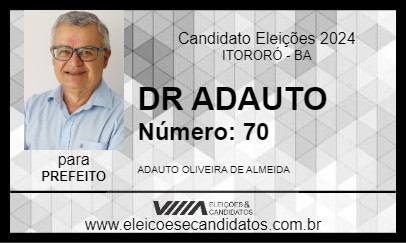 Candidato DR ADAUTO 2024 - ITORORÓ - Eleições