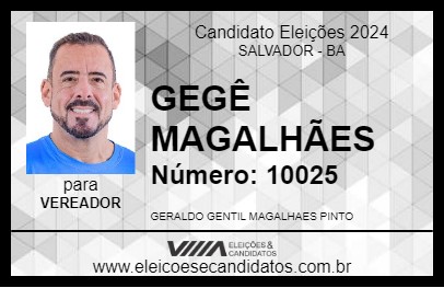 Candidato GEGÊ MAGALHÃES 2024 - SALVADOR - Eleições