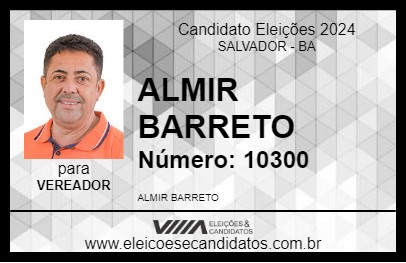 Candidato ALMIR BARRETO 2024 - SALVADOR - Eleições