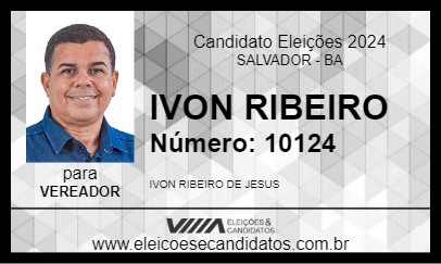 Candidato IVON RIBEIRO 2024 - SALVADOR - Eleições