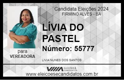 Candidato LÍVIA DO PASTEL 2024 - FIRMINO ALVES - Eleições