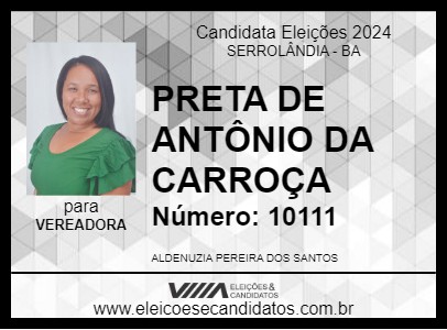 Candidato PRETA DE ANTÔNIO DA CARROÇA 2024 - SERROLÂNDIA - Eleições