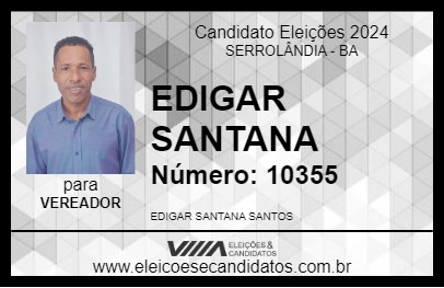 Candidato EDIGAR SANTANA 2024 - SERROLÂNDIA - Eleições