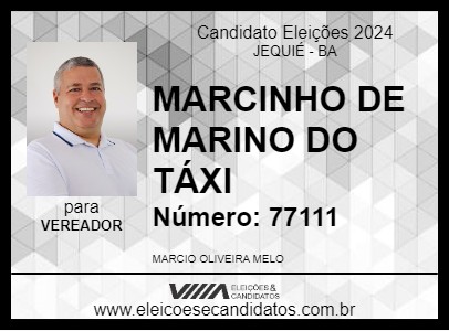 Candidato MARCINHO DE MARINO DO TÁXI 2024 - JEQUIÉ - Eleições