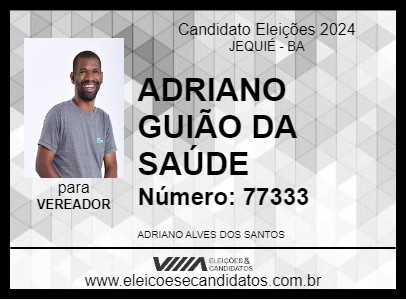 Candidato ADRIANO GUIÃO DA SAÚDE 2024 - JEQUIÉ - Eleições