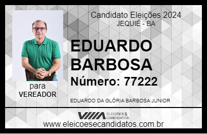 Candidato EDUARDO BARBOSA 2024 - JEQUIÉ - Eleições