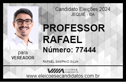 Candidato PROFESSOR RAFAEL 2024 - JEQUIÉ - Eleições