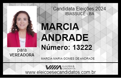 Candidato MARCIA ANDRADE 2024 - IBIASSUCÊ - Eleições