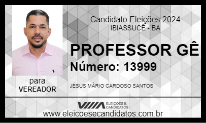 Candidato PROFESSOR GÊ 2024 - IBIASSUCÊ - Eleições