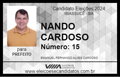 Candidato NANDO CARDOSO 2024 - IBIASSUCÊ - Eleições