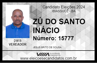 Candidato ZÚ DO SANTO INÁCIO 2024 - IBIASSUCÊ - Eleições