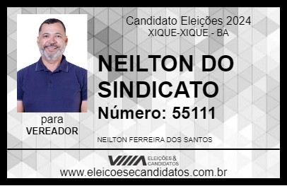 Candidato NEILTON DO SINDICATO 2024 - XIQUE-XIQUE - Eleições