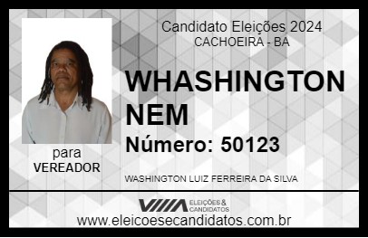 Candidato WHASHINGTON NEM 2024 - CACHOEIRA - Eleições