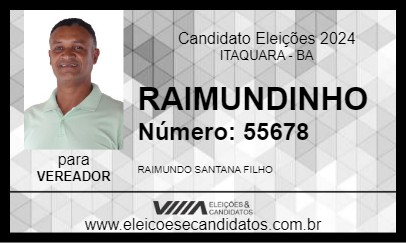 Candidato RAIMUNDINHO 2024 - ITAQUARA - Eleições