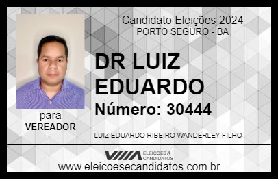 Candidato DR LUIZ EDUARDO 2024 - PORTO SEGURO - Eleições